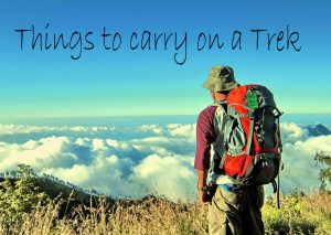 Things to carry on a Himalayan Trek
