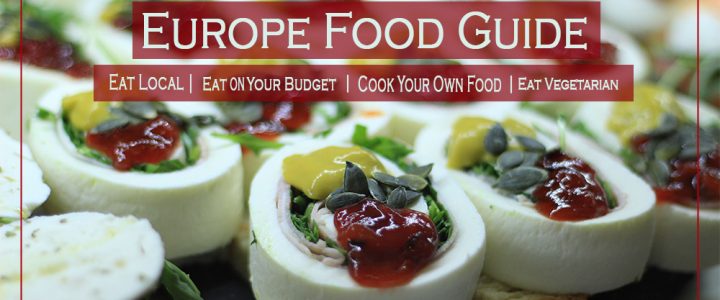 Europe Food On a Budget for (Non/) Vegetarians Travelers Cheap Budget Food Europe