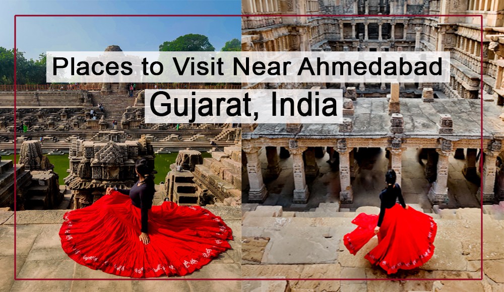 places to visit near ahmedabad